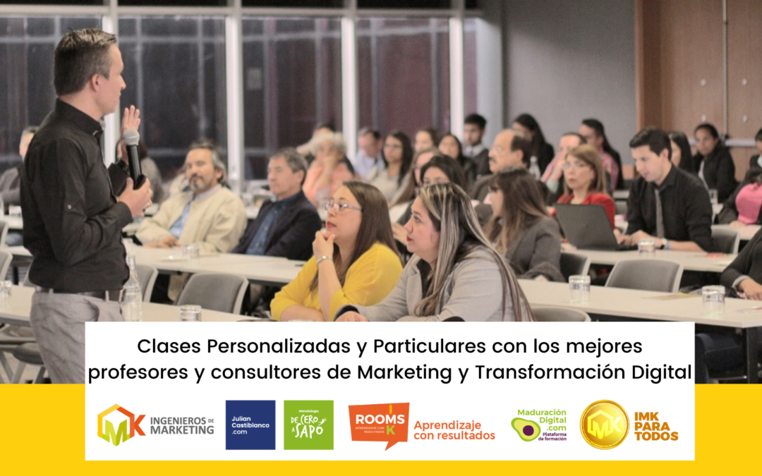 Clases Personalizadas y Particulares con los mejores profesores y consultores de Marketing y Transformación Digital