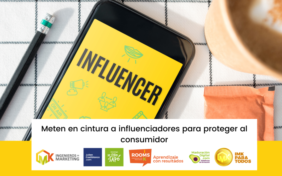 Meten en cintura a influenciadores para proteger al consumidor