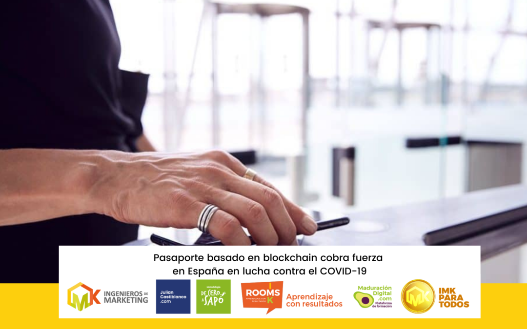 Pasaporte basado en blockchain cobra fuerza en España en lucha contra el COVID-19