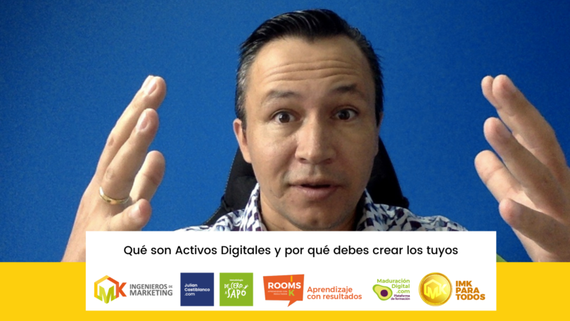 ¿Qué son Activos Digitales y por qué debes crear los tuyos?