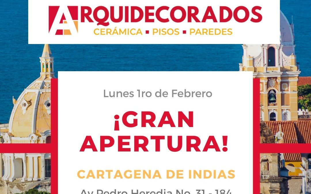 ¡GRAN APERTURA EN CARTAGENA DE INDIAS!