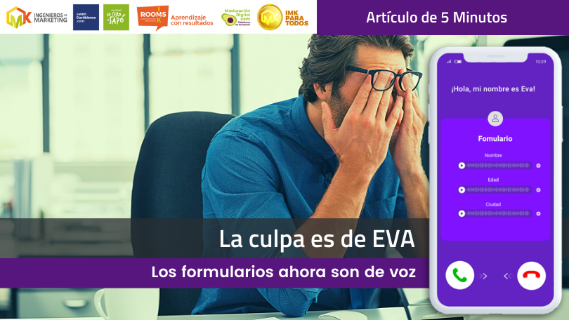 La culpa es de EVA, ahora será más fácil…