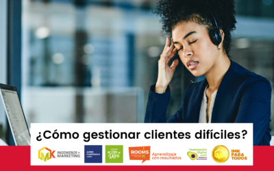 ¿Cómo gestionar clientes difíciles?