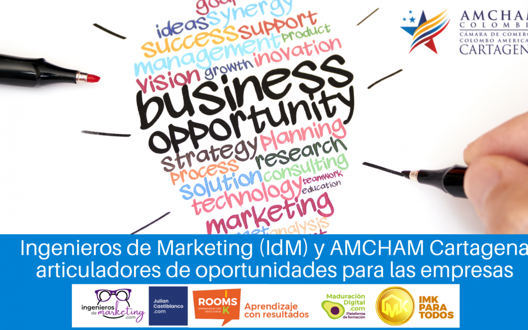 Ingenieros de Marketing (IdM) y AMCHAM Cartagena: articuladores de oportunidades para las empresas