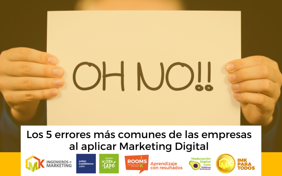 Los 5 errores más comunes de las empresas al aplicar Marketing Digital