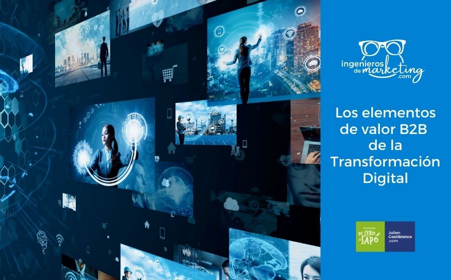 Los elementos de valor B2B de la Transformación Digital