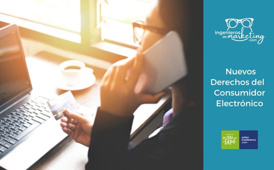 Nuevos Derechos del Consumidor Electrónico