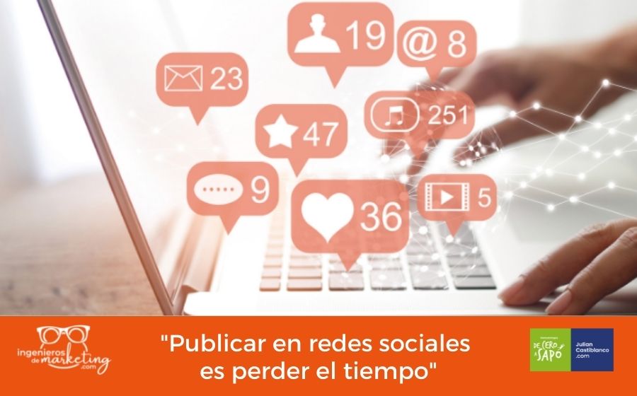 Publicar en redes sociales es perder el tiempo