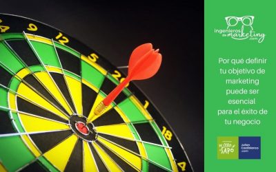 Por qué definir tu objetivo de marketing puede ser esencial para el éxito de tu negocio