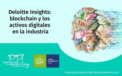 Deloitte Insights: blockchain y los activos digitales en la industria