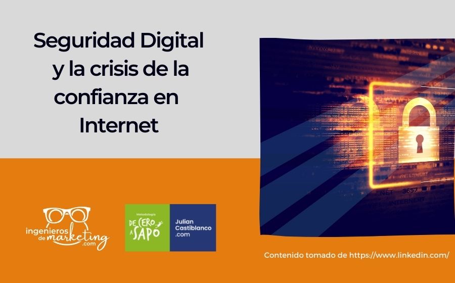 Seguridad Digital y la crisis de la confianza en Internet