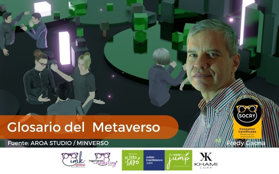 GLOSARIO DEL METAVERSO. Conceptos para entender esta nueva tendencia 