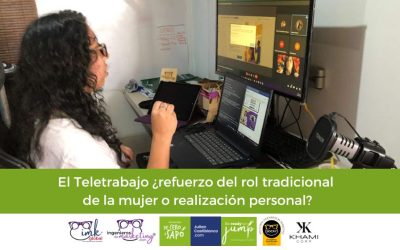 El Teletrabajo ¿refuerzo del rol tradicional de la mujer o realización personal?