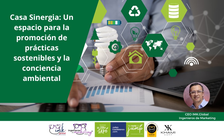 Casa Sinergia: Un espacio para la promoción de prácticas sostenibles y la conciencia ambiental