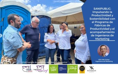 SANIPUBLIC: Impulsando la Productividad y Sostenibilidad con el Programa de Fábricas de Productividad y el acompañamiento de Ingenieros de Marketing