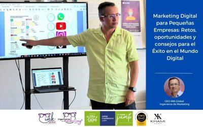 Marketing Digital para Pequeñas Empresas: retos, oportunidades y consejos para el éxito en el mundo digital