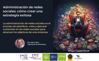 Administración de redes sociales: cómo crear una estrategia exitosa