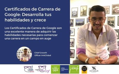 Certificados de Carrera de Google: Desarrolla tus habilidades y crece