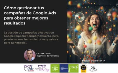 Cómo gestionar tus campañas de Google Ads para obtener mejores resultados