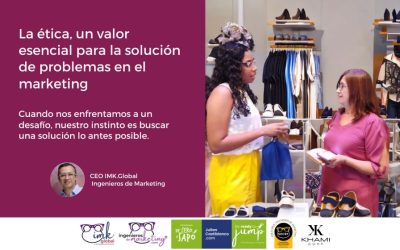 La ética, un valor esencial para la solución de problemas en el marketing