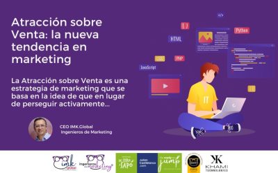 Atracción sobre Venta: la nueva tendencia en marketing