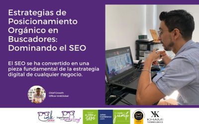 Estrategias de Posicionamiento Orgánico en Buscadores: Dominando el SEO