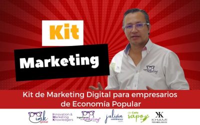 Kit de Marketing Digital para empresarios de Economía Popular