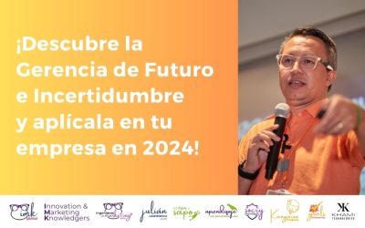 ¡Descubre la Gerencia de Futuro e Incertidumbre y aplícala en tu empresa en 2024!