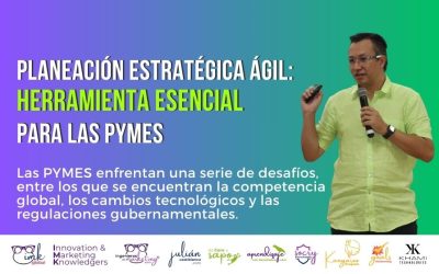 Planeación Estratégica Ágil: Herramienta Esencial para las PYMES