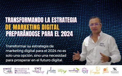 Transformando su Estrategia de Marketing Digital: Preparándose para el 2024