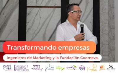 Transformando Empresas: Ingenieros de Marketing y Fundación Coomeva.