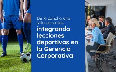 De la cancha a la sala de juntas: integrando lecciones deportivas en la Gerencia Corporativa