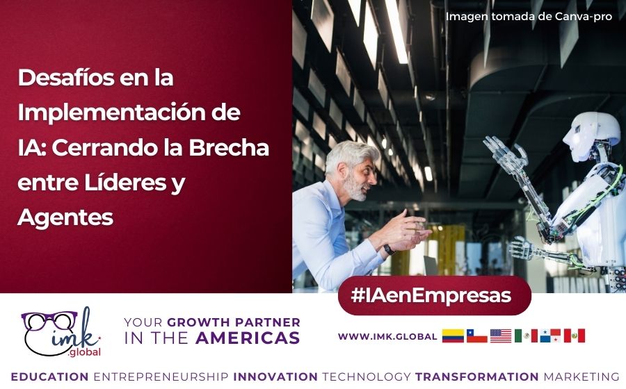 Desafíos en la Implementación de IA: Cerrando la Brecha entre Líderes y Agentes.