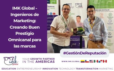 IMK Global – Ingenieros de Marketing: Creando Buen Prestigio Omnicanal para las marcas