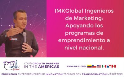 IMKGlobal Ingenieros de Marketing: Apoyando los programas de emprendimiento a nivel nacional.