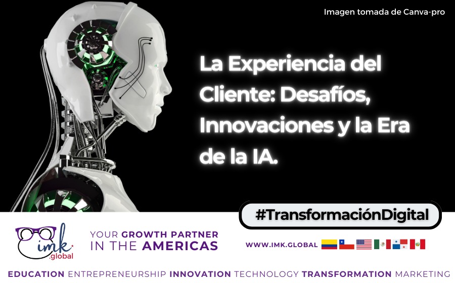 La Experiencia del Cliente: Desafíos, Innovaciones y la Era de la IA.