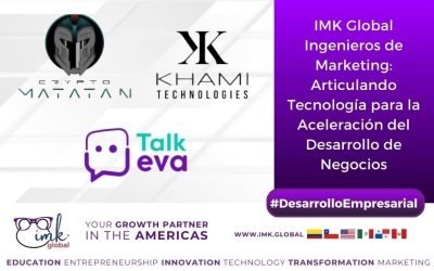 IMK Global Ingenieros de Marketing: Articulando Tecnología para la Aceleración del Desarrollo de Negocios