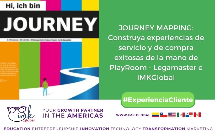 JOURNEY MAPPING: Construya experiencias de servicio y de compra exitosas de la mano de PlayRoom – Legamaster e IMKGlobal