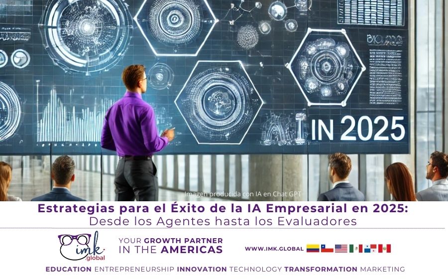 Estrategias para el Éxito de la IA Empresarial en 2025: Desde los Agentes hasta los Evaluadores