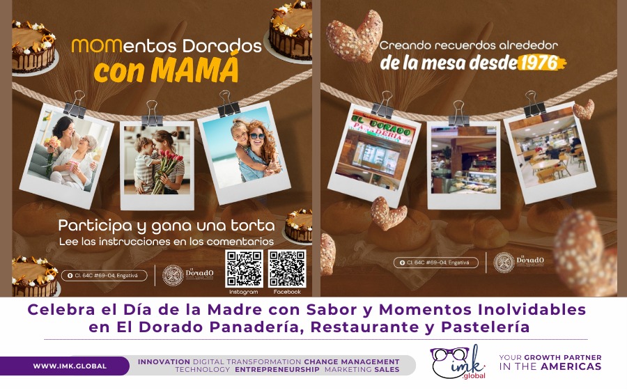 Celebra el Día de la Madre con Sabor y Momentos Inolvidables en El Dorado Panadería, Restaurante y Pastelería