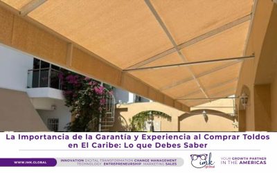 La Importancia de la Garantía y Experiencia al Comprar Toldos en El Caribe: Lo que Debes Saber