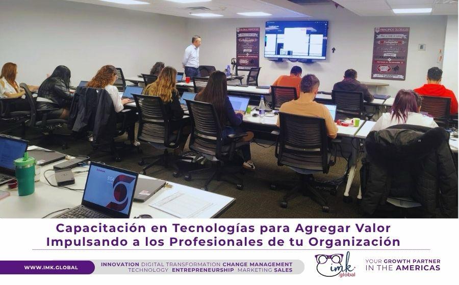 Capacitación en Tecnologías para Agregar Valor Impulsando a los Profesionales de tu Organización