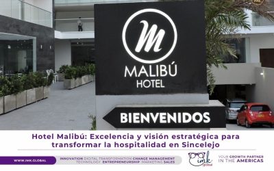 Hotel Malibú: Excelencia y visión estratégica para transformar la hospitalidad en Sincelejo
