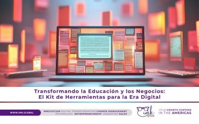 Transformando la Educación y los Negocios: El Kit de Herramientas para la Era Digital