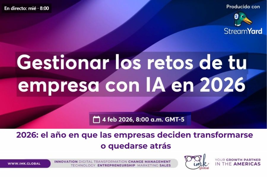 2026: el año en que las empresas deciden transformarse o quedarse atrás