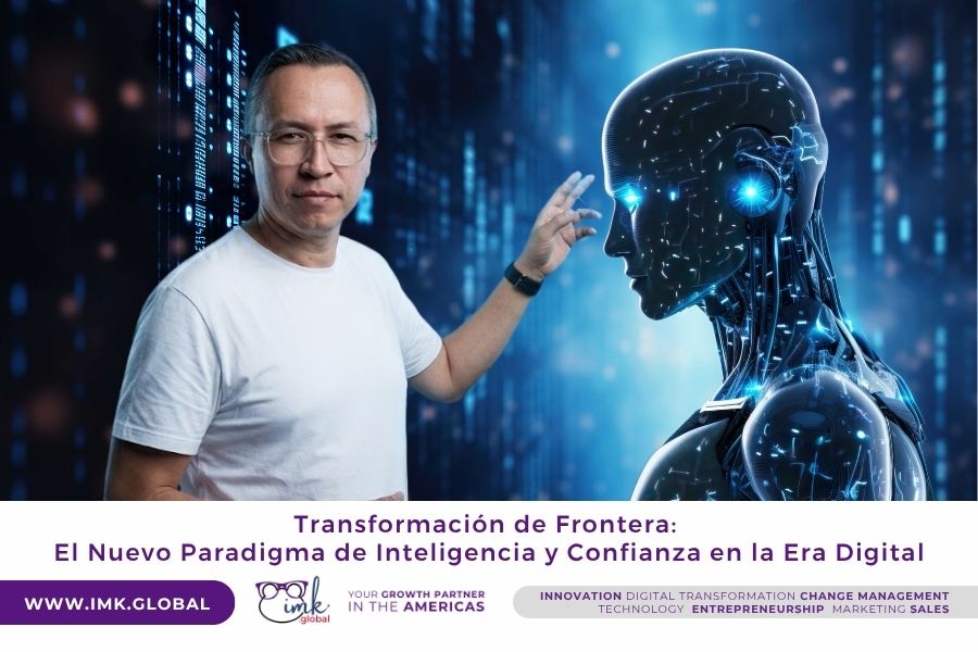 Transformación de Frontera: El Nuevo Paradigma de Inteligencia y Confianza en la Era Digital