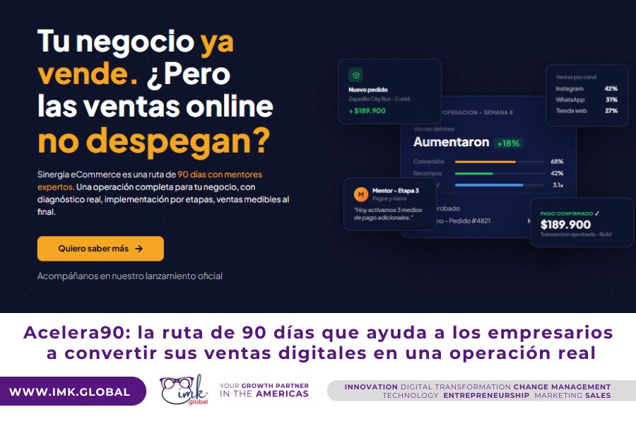Acelera90: la ruta de 90 días que ayuda a los empresarios a convertir sus ventas digitales en una operación real